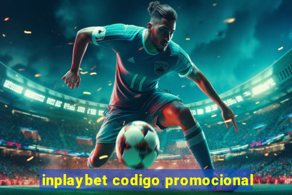 inplaybet codigo promocional